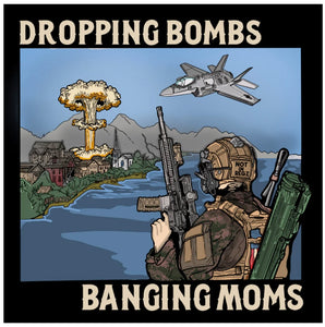 NotinRegs Dropping Bombs Banging Moms Sticker