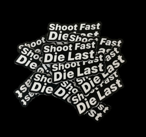 Direct Action Apparel Shoot Fast Die Last Sticker